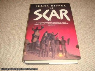 Item #035889 The Scar (1st edition hardback). Frank Kippax