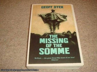 Item #036430 The Missing of the Somme (2nd impression 2009 Phoenix PB). Geoff Dyer