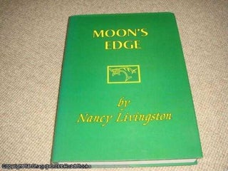 Item #036608 Moon's Edge. Nancy Livingston