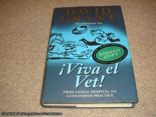 Item #036756 Viva el Vet!: From Animal Hospital to a Colombian Practice (SIGNED 1st edition...