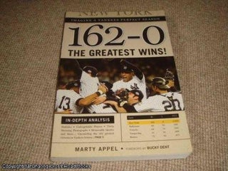 Item #037835 162-0: Imagine a Season in Which the Yankees Never Lose. Marty Appel