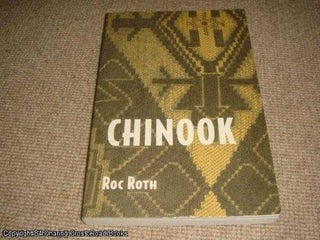 Item #038407 Chinook (SIGNED 1st edition paperback). Roc Roth