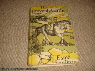 Item #038955 The Heavenly Carthorse (1st edition hardback). Esme Hamilton