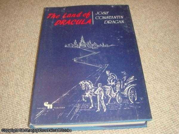 Item #039269 The land of Dracula (1st edition hardback). Josif Constantin Dra?gan.