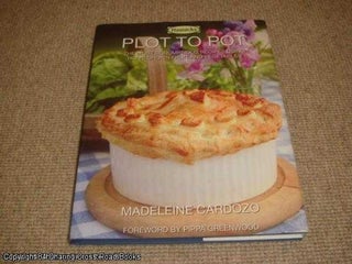 Item #039385 Plot to Pot: The Most Scrumptious Recipes Using Home Grown Fruit and Vegetables....