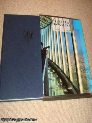 Item #040267 Nuestra Barcelona - Barcelona through open doors (1st edition hardback, slipcased)....