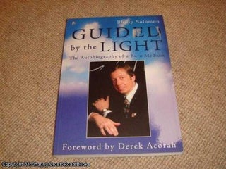 Item #040669 Guided by the Light: The Autobiography of a Born Medium. Philip Solomon Derek...