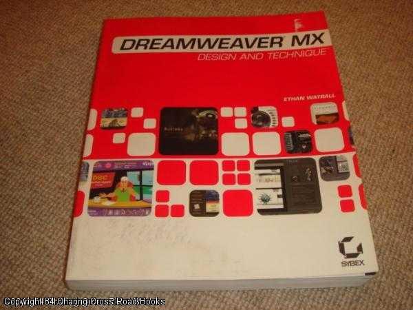 Item #041049 Dreamweaver MX Design & Technique (no CD). Ethan Watrall.