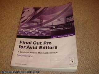 Item #041081 Apple Pro Training Series: Final Cut Pro 4 for Avid Editors (with DVD-ROM). Diana...
