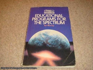 Item #041083 Educational Programs for the Spectrum. Ian Murray