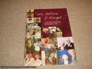 Item #041170 "Oh, before I Forget...."-The Life Story of Wendy Godfrey, Methodist Minister's Wife...