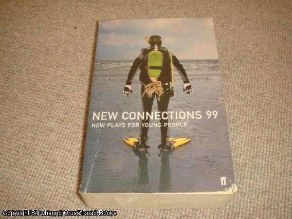 Item #041493 New Connections 99 - New Plays for Young People (1st edition paperback). Alan Ayckbourn, Sarah Daniels, Dario Fo.