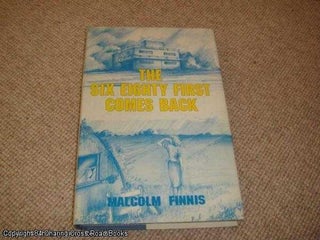 Item #041529 Six Eighty First Comes Back (1st edition hardback). Malcolm Finnis