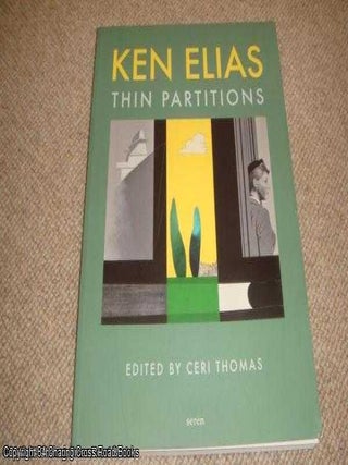 Item #041610 Ken Elias: Thin Partitions. Ceri Thomas