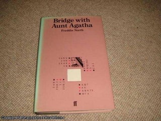 Item #041634 Bridge with Aunt Agatha (1st edition hardback). Freddie North