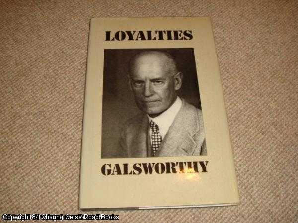 Item #041688 Loyalties. John Galsworthy, John Hampden, intro and notes.