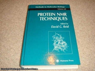 Item #041824 Protein NMR Techniques (Methods in Molecular Biology, signed & dedicated by David...