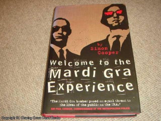 Item #050017 Welcome to the Mardi Gra Experience (1st edition hardback). Simon Cooper