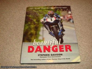 Item #050121 Beautiful Danger: 101 Great Road Racing Photographs (2nd impression hardback)....