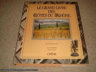 Item #050938 Le Grand livre des Côtes du Rhône. G. Jacquemont