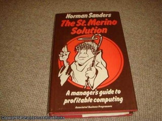 Item #051000 St. Merino Solution: Manager's Guide to Profitable Computing (1st edition). Norman...