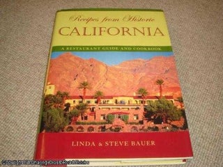 Item #051066 Recipes from Historic California: A Restaurant Guide and Cookbook (1st edition)....