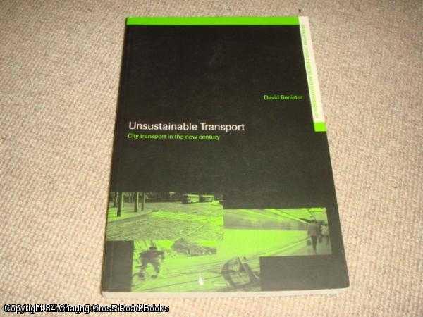 Item #052626 Unsustainable Transport: City Transport in the New Century: The Transport Crisis (Transport, Development and Sustainability Series). David Banister.