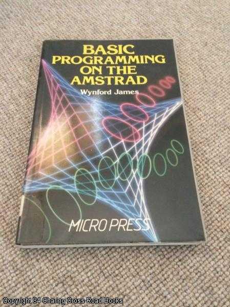 Item #053014 BASIC Programming on the Amstrad. Wynford James.