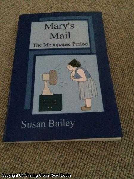 Item #053389 Mary's Mail, The Menopause Period. Susan Bailey.