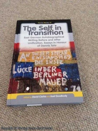 Item #053489 The Self in Transition: East German Autobiographical Writing Before and After...