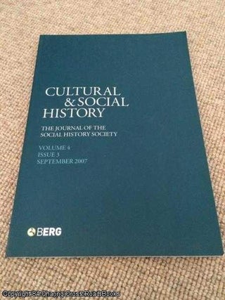 Item #053951 Cultural & Social History Volume 4 Issue 3 September 2007 - Journal of the Social...