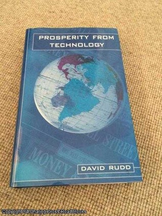 Item #053965 Prosperity from Technology (signed with separate author letter). David Rudd