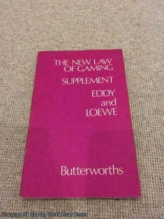 Item #054580 New Law of Gaming: Supplement. L. L. Loewe, J. P., Eddy