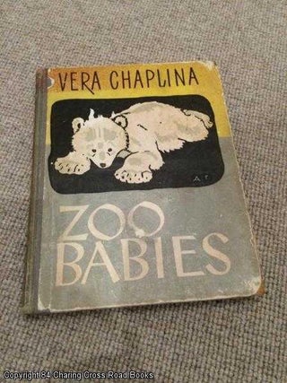 Item #054894 Zoo Babies (1st edition Foreign Languages Press hardback). Vera Chaplina