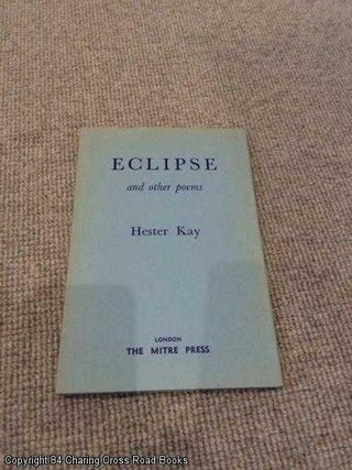 Item #055044 Eclipse and Other Poems (1st edition hardback). Hester Kay