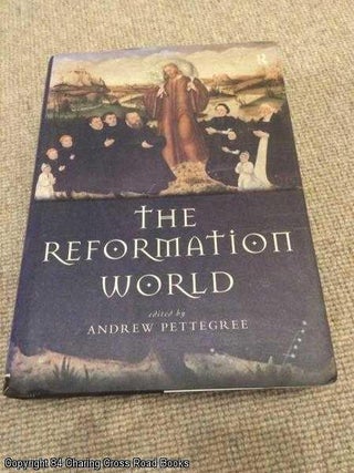 Item #055491 The Reformation World (Routledge Worlds 1st ed hardback). Andrew Pettegree