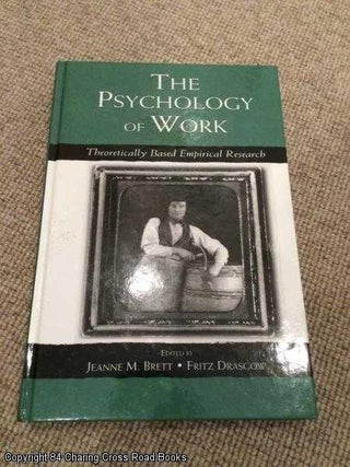 Item #056154 The Psychology of Work: Theoretically Based Empirical Research (Series in...