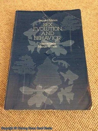 Item #056218 Sex, Evolution and Behaviour (2nd edition). Margo Wilson, Martin, Daly