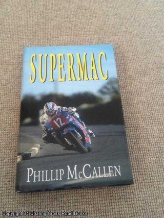 Item #056752 Supermac (1st ed hardback). Phillip McCallen