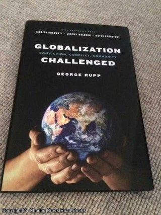 Item #056955 Globalization Challenged: Conviction, Conflict, Community (Leonard Hastings Schoff...