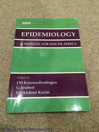 Item #057045 Epidemiology: A Manual for South Africa. Judy Katzenellenbogen, Gina, Joubert, S....