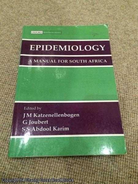Item #057045 Epidemiology: A Manual for South Africa. Judy Katzenellenbogen, Gina, Joubert, S. A., Kariem.