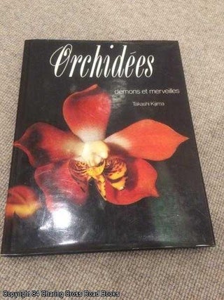 Item #057717 Les Orchidées : Démons et merveilles. Takashi Kijima