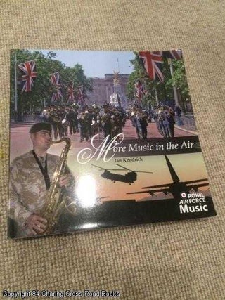 Item #057759 More Music in the Air (Signed 1st ed paperback). Jack Kendrick