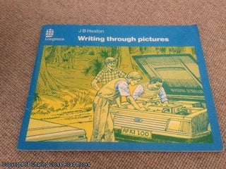 Item #057991 Writing Through Pictures (Skills). J. B. Heaton