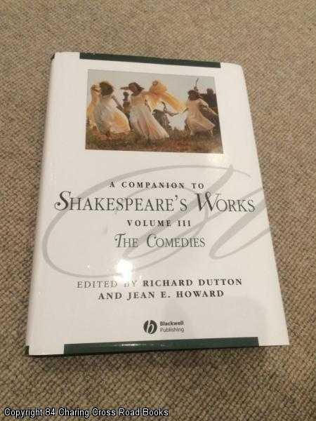 Item #058037 Shakespeare's Works Volume III - The Comedies. Jean E. Howard, Richard Dutton.