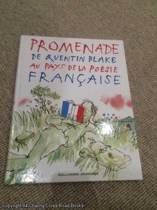 Item #058576 Promenade de Quentin Blake au pays de la poésie française. Quentin Blake