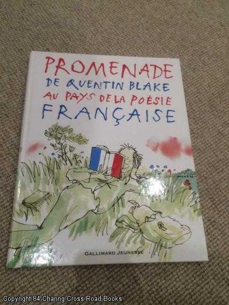 Item #058576 Promenade de Quentin Blake au pays de la poésie française. Quentin Blake.