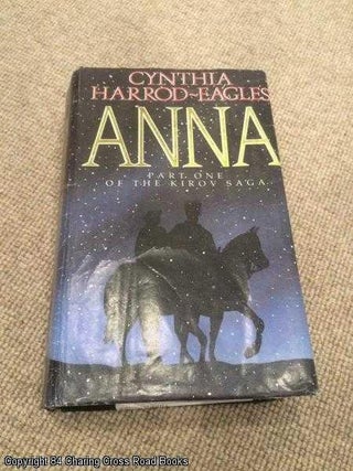 Item #058838 Anna: Volume 1 Of The Kirov Trilogy (1st edition hardback). Cynthia Harrod-Eagles