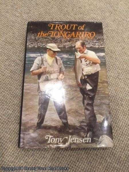 Item #059698 Trout of the Tongariro. Tony Jensen.